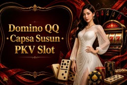 Domino QQ Capsa Susun dan PKV Slot